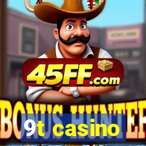 9t casino